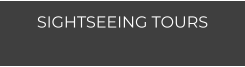 SIGHTSEEING TOURS